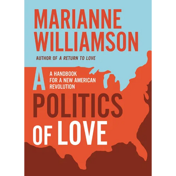 Politics of Love: A Handbook for a New American Revolution - Paperback