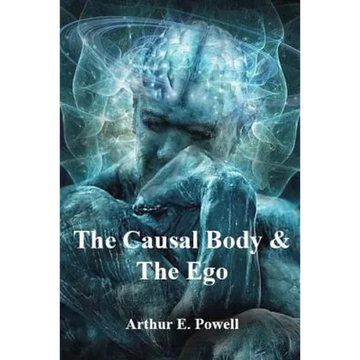 The Causal Body & The Ego - Paperback