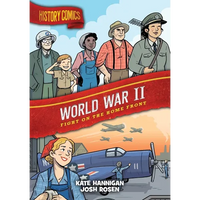 History Comics: World War II: Fight on the Home Front - Paperback