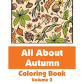 All About Autumn Coloring Book (Volume 2)