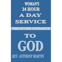Woman's 24 Hour A Day Service To GOD: The Divine Guidance - Paperback