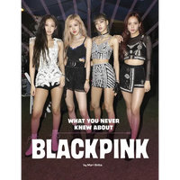 What You Never Knew about Blackpink - Paperback