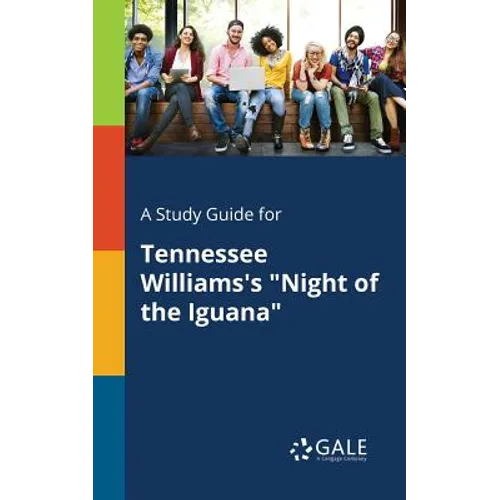 A Study Guide for Tennessee Williams's "Night of the Iguana"