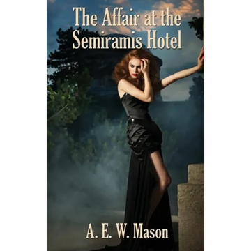 The Affair at the Semiramis Hotel: A Positronic Book - Hardcover