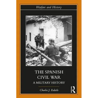 The Spanish Civil War: A Military History - Paperback
