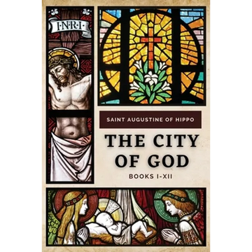 The City of God: Books I-XII - Paperback