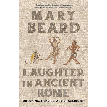 Laughter in Ancient Rome: On Joking, Tickling, and Cracking Up Volume 71 - Paperback