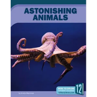 Astonishing Animals - Library Binding