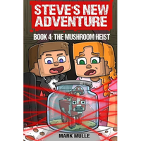 Steve's New Adventure Book 4: The Mushroom Heist - Paperback
