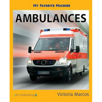 My Favorite Machine: Ambulances - Paperback