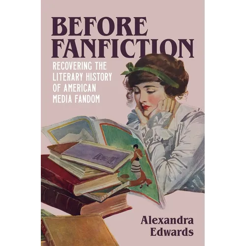 Before Fanfiction: Recovering the Literary History of American Media Fandom