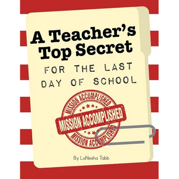 A Teacher's Top Secret: Mission Accomplished - Paperback