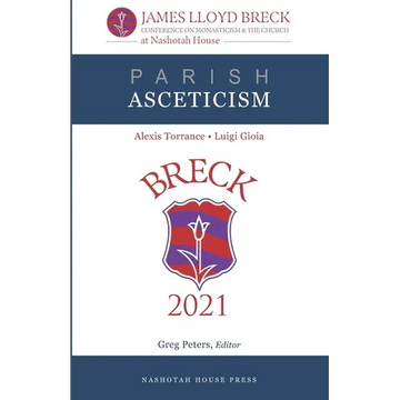 Parish Asceticism: The 2021 James Lloyd Breck Conference on Monasticism and The Church - Paperback