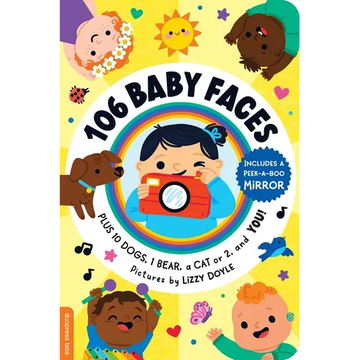 106 Baby Faces: Plus 10 Dogs, 1 Bear, a Cat or 2, and You! - Board Book