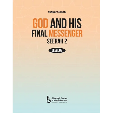 God and His Final Messenger - Seerah 2 (Level 3) - Paperback