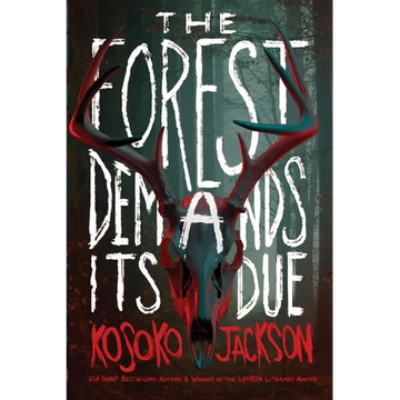 The Forest Demands Its Due - Paperback
