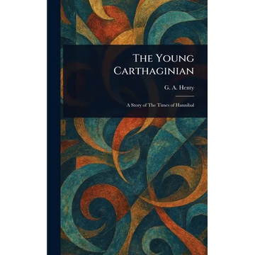 The Young Carthaginian - Hardcover