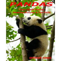 Pandas: Learn About Pandas Amazing Pictures & Fun Facts - Paperback