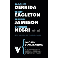 Ghostly Demarcations: A Symposium on Jacques Deridda's Specters of Marx - Paperback