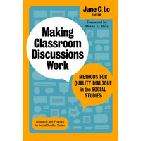 Making Classroom Discussions Work: Methods for Quality Dialogue in the Social Studies - Paperback