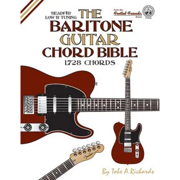 The Baritone Guitar Chord Bible: Low B Tuning 1,728 Chords - Paperback