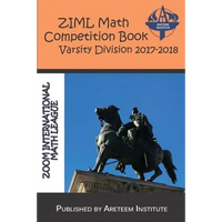 Ziml Math Competition Book Varsity Division 2017-2018 - Paperback