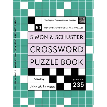 Simon and Schuster Crossword Puzzle Book #235: The Original Crossword Puzzle Publisher - Paperback