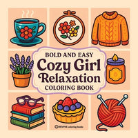 Bold & Easy Cozy Girl Relaxation Coloring Book: Satisfying & Comfy Stress Relief Coloring-Perfect Cozy Girl Gift! - Paperback