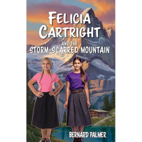 Felicia Cartright and the Storm-Scarred Mountain - Paperback