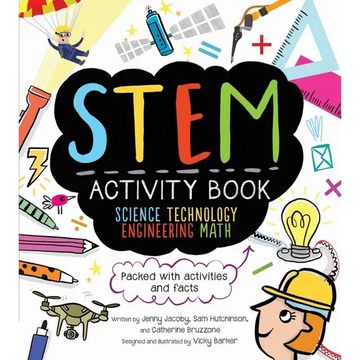 STEM Activity Book: Science Technology Engineering Math: Packed with Activities and Facts - Paperback