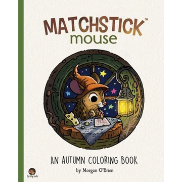 Matchstick Mouse: An Autumn Coloring Book - Paperback