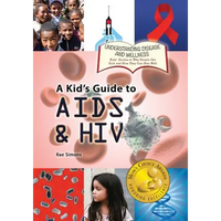 A Kid's Guide to AIDS and HIV - Paperback