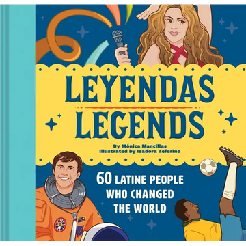 Leyendas/Legends: 60 Latine People Who Changed the World - Hardcover
