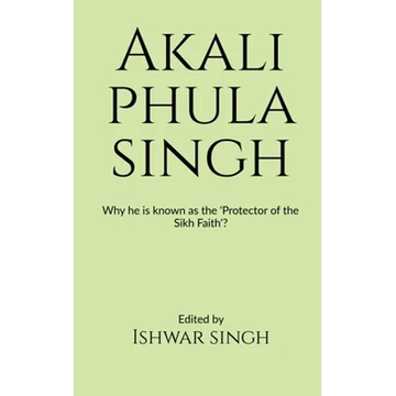 Akali Phula Singh - Paperback