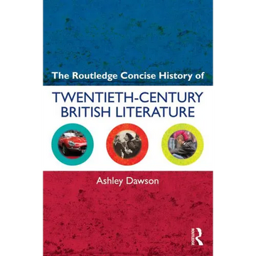 The Routledge Concise History of Twentieth-Century British Literature - Paperback
