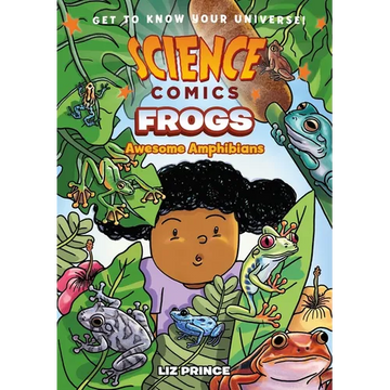 Science Comics: Frogs: Awesome Amphibians - Paperback