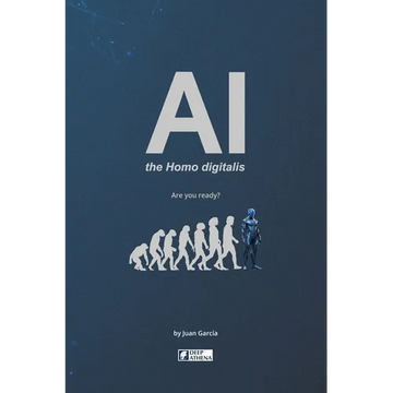 AI the Homo digitalis: The impact of Artificial Intelligence on human evolution: Understand AI, AGI, and ASI, their advantages, disadvantages, and the - Paperback
