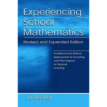 Experiencing School Mathematics: Traditional and Reform Approaches To Teaching and Their Impact on Student Learning, Revised and Expanded Edition - Paperback