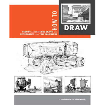 How to Draw: Drawing and Sketching Objects and Environments from Your Imagination - Paperback