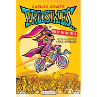 Carlos Gomez Freestyles . . . Heavy on the Style (Carlos Gomez, Book #1) - Paperback