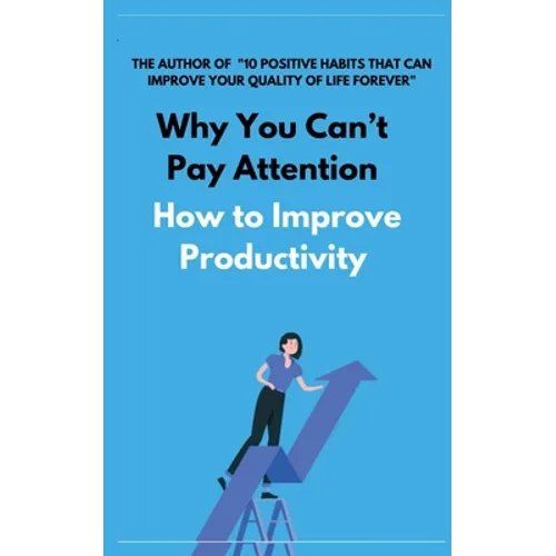 Why You Can't Pay Attention
