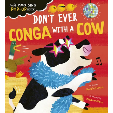 Don't Ever Conga with a Cow: An A-Moo-Sing Pop-Up Book - Board Book