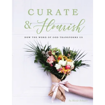 Curate & Flourish: How the Word of God Transforms Us - Paperback