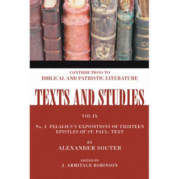 Pelagius's Expositions of Thirteen Epistles of St. Paul. II - Paperback
