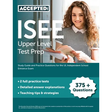 ISEE Upper Level Test Prep: Study Guide and Practice Questions for the UL Independent School Entrance Exam - Paperback