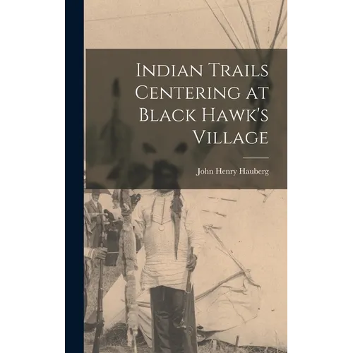 Indian Trails Centering at Black Hawk's Village