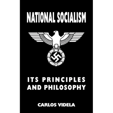 National Socialism - Its Principles and Philosophy - Paperback