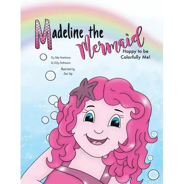 Madeline the Mermaid - Happy to be Colorfully Me! - Paperback