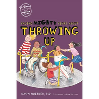Facing Mighty Fears about Throwing Up - Paperback
