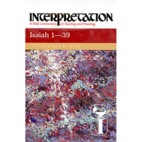 Isaiah 1-39: Interpretation: A Bible Commentary for Teaching and Preaching - Paperback